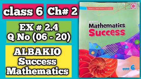 Class 6 Math📝| Albakio Success | Exercise 2.4 | Question no 6 to 20 @albakiointernational4219
