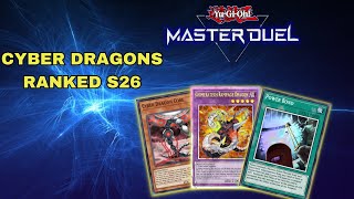 Cyber Dragons PURE OTK | Yu-Gi-Oh! Master Duel S-26 Ranked