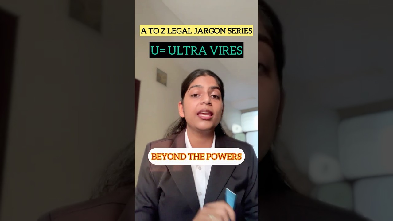 LEGAL JARGON SERIES | U= ULTRA VIRES | EXPLAINED IN EASY WORDS 