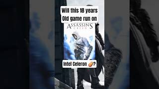 Will Ins Creed Run On Intel Celeron?