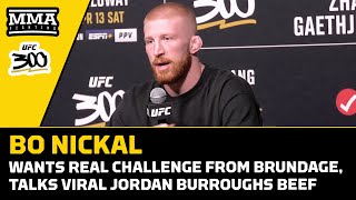 Bo Nickal: Hopefully Cody Brundage Can Give Me A Little Resistance In There | Ufc 300