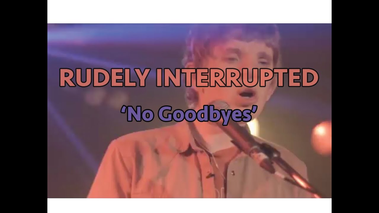 Rudely Interrupted - No Goodbyes Official Music Video