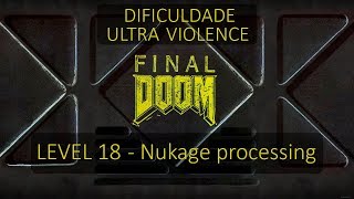 [PS1] - Final Doom - [Level 18 - Nukage processing] - Dificuldade Ultra Violence - PT-BR [HD]