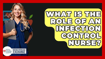 What Is The Role Of An Infection Control Nurse? - Nursing Knowledge Exchange