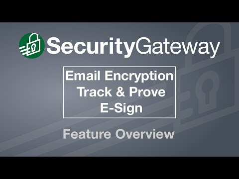 How to Use Email Encryption, Track & Prove, and E-Sign in Security Gateway for Email Servers