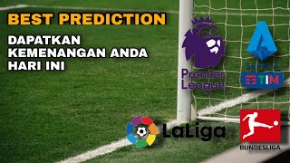 PREDIKSI BOLA NANTI MALAM | PREMIER LEAGUE | SERIE A | LALIGA | BUNDESLIGA