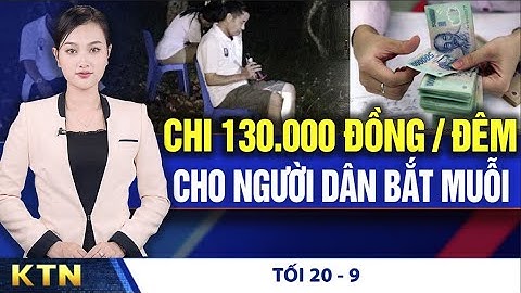 TỐI 20/9: Nguyên nhân vụ cháy chung cư mini; Mỹ nói Kiev giành lại hơn nửa lãnh thổ do Nga kiểm soát