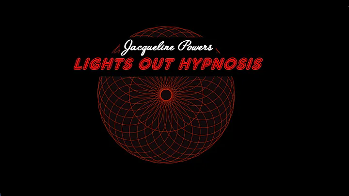 LIGHTS OUT HYPNOSIS    Jacqueline Powers
