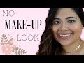 •NO MAKE UP LOOK• maquillaje natural