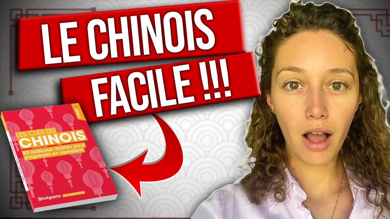 Comment apprendre le chinois rapidement et facilement avec le livre : Les clés du chinois !