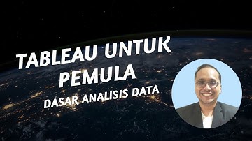 Tableau 00 | Pengantar Tableau | Belajar Analisis Data dengan Visualisasi Data