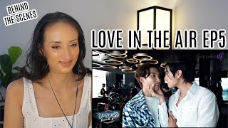 Love In The Air บรรยากาศรัก เดอะซีรีส์ - EP5 Behind The Scenes REACTION