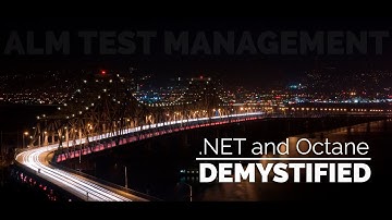 HPE ALM.NET and Octane Demystified
