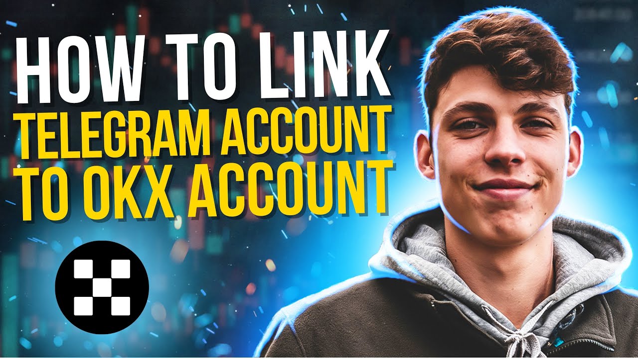 How To Link Telegram Account To OKX Account YouTube how-to-link-telegram-account-to-okx-account-youtube