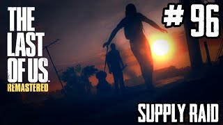 The Last of Us | Factions - Supply Raid 96