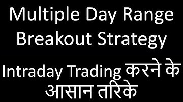Intraday Trading करने के आसान तरिके - Multiple Day Range Breakout Strategy | By Abhijit Zingade