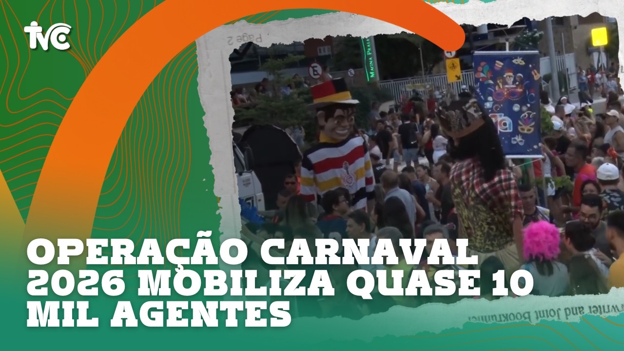 Operação Carnaval 2026 mobiliza quase 10 mil agentes