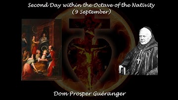Second Day within the Octave of the Nativity (9 September) ~ Dom Prosper Guéranger
