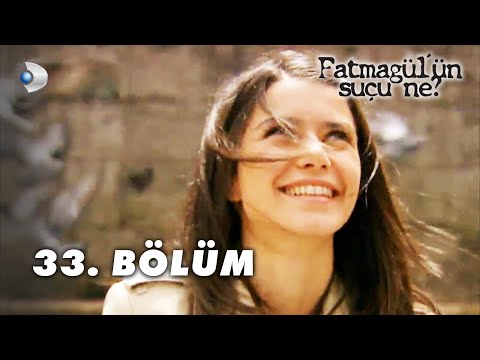 Fatmagül'ün Suçu Ne? 33.Bölüm - FULL BÖLÜM