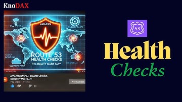 Amazon Route 53 Health Checks Explained | Route 53 Health Checks Examples