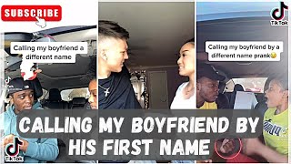 Calling my boyfriend by his First Name PART 1 |2022 TikTok Challenge |