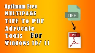 Optimum Free Multipage Tiff to PDF Advocate Tools for Windows 11/10 screenshot 2