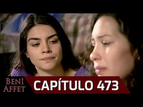 Perdóname (Beni Affet) - Capítulo 473