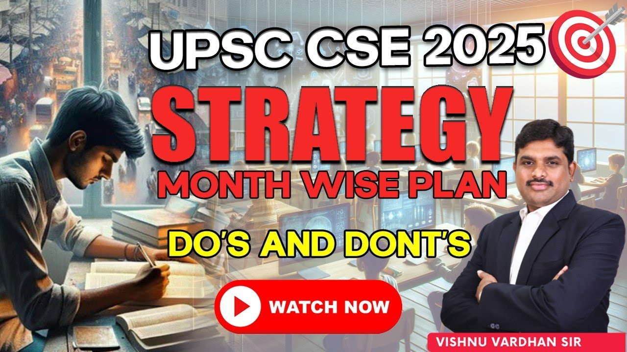 UPSC CSE 2025 Strategy | Month Wise Plan to Ace your Preparation | Do's ...