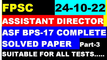 FPSC Assistant Director ASF Bps-17 Solved Paper 24-10-2022: ASF Assistant Director Solved Paper 24-1