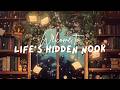 A little slice of Life's Hidden Nook