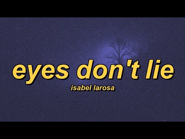 Isabel LaRosa - eyes don't lie (slowed + reverb + lyrics)