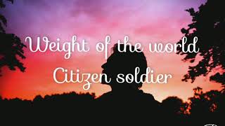 Miniatura del video "Citizen soldier - weight of the world"