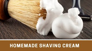 Homemade Shaving Cream Recipe (Avoid the Harmful Chemicals)