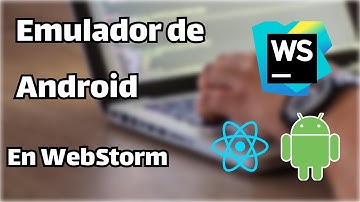 Cómo usar un emulador de Android en WebStorm - Tutorial completo en español