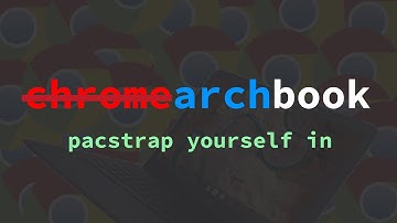 Installing Arch Linux on a Chromebook [Manual Arch install and chat]