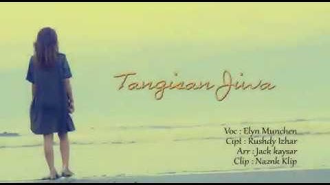 Elyn Munchen - Tangisan Jiwa (Official Music Video)