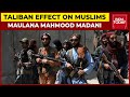 Maulana mahmood madani exclusive on talibans influence on indian muslims  newstrack