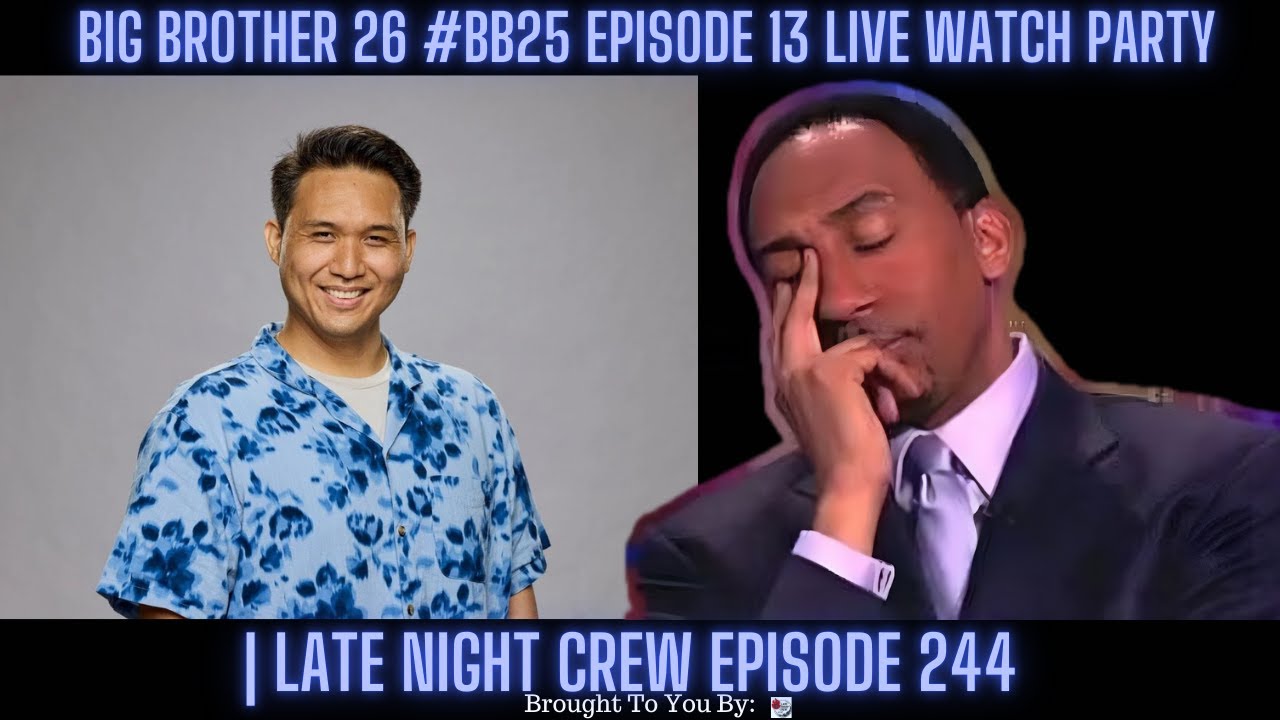 Big Brother 26 #BB25 Episode 13 Live Watch Party | Late Night Crew Episode 244