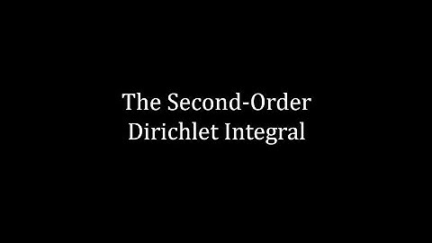 The Second-Order Dirichlet Integral - Calculus II