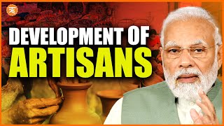 PM-VIKAS Focuses on Holistic Development of Artisans - PM Modi