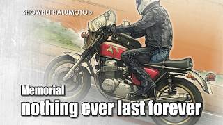 RIDE Memorial「-nothing ever last forever-」CB750FOUR RIDE Memorial「-nothing ever last forever-」CB750FOUR