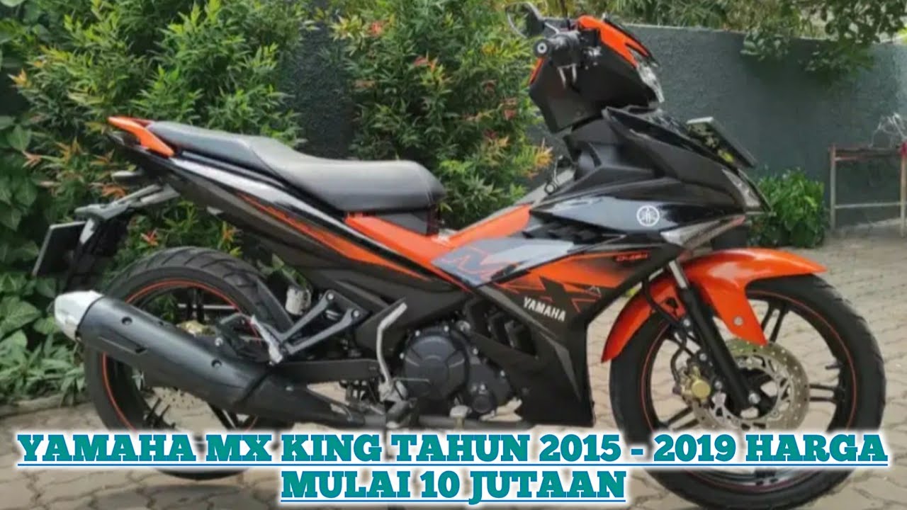 HARGA MOTOR BEKAS YAMAHA MX KING TAHUN 2015 2019 HARGA