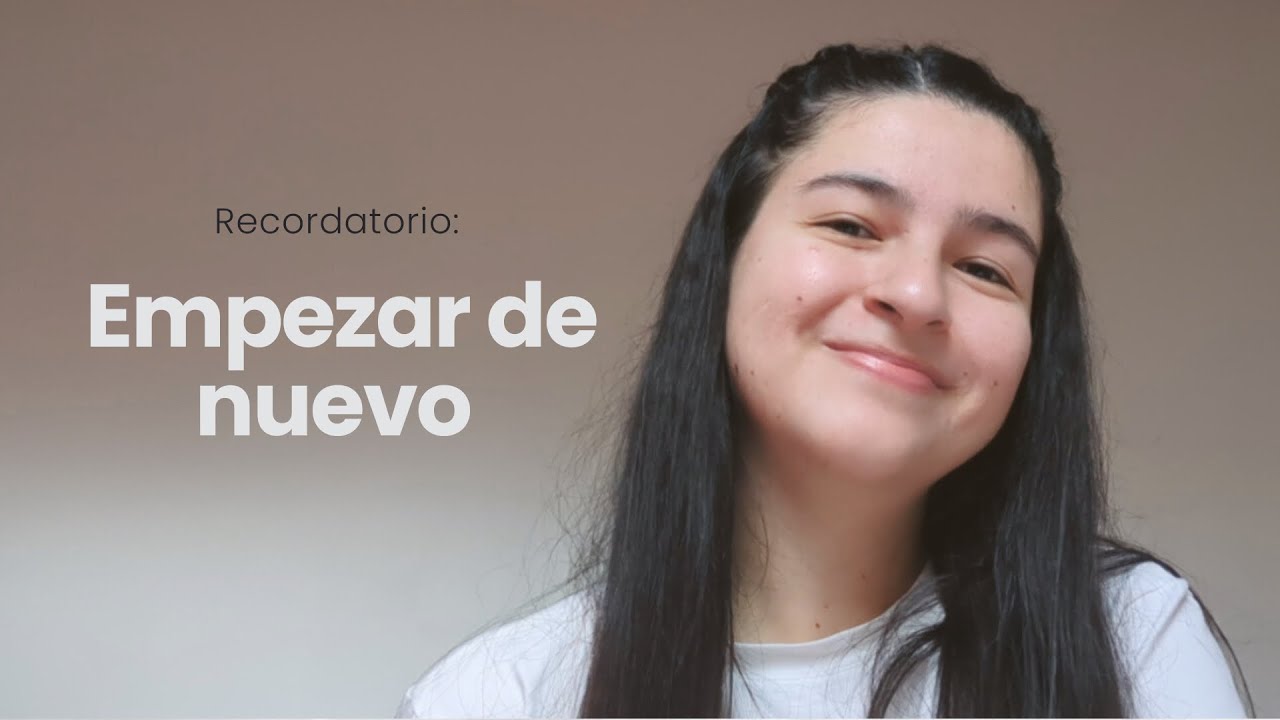 Recordatorio: empezar de nuevo 