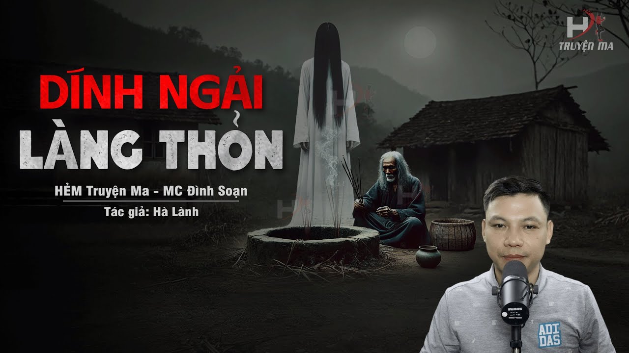 Đọc Truyện Ma: DÍNH NGẢI LÀNG THỎN - Ác Nghiệp Lão Thầy Cúng Tâm YỂM NGẢI HÀNG XÓM Vì Mẫu Thuẫn