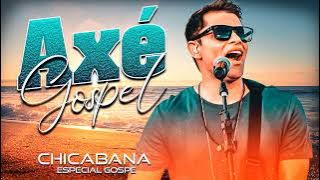 Axé Gospel   Chicabana   CD Especial Gospel