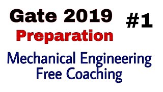 Gate 2019 Mechanical Engineering Free Coaching #1