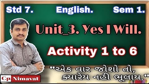 Std 7 English | Sem 1 | Unit 3 Yes I will | Activity 1,2,3,4,5 & 6 | Can I have your five minutes?