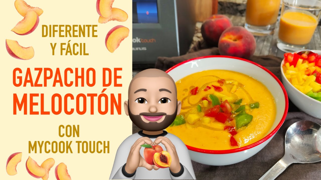 🍑Gazpacho de Melocotón en MyCook Touch - Receta fácil y rápida con un sabor maravilloso y diferente