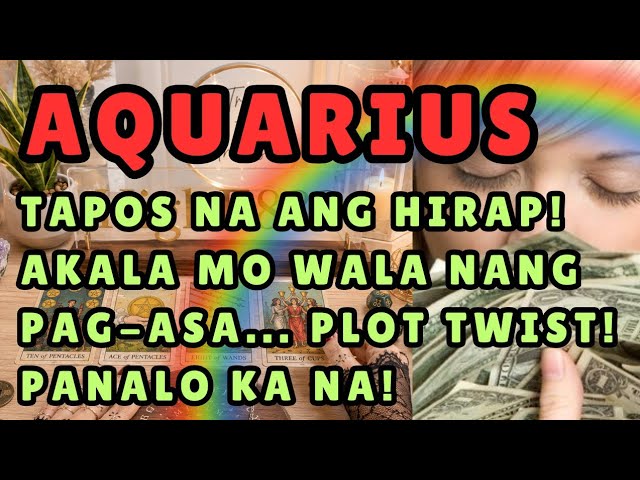 🌈AQUARIUS 😭💰 🏆 PANALO KA NA! TAPOS NA ANG HIRAP! AKALA MO WALA NANG PAG-ASA... PLOT TWIST!