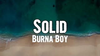 Burna Boy - Solid (Lyrics)